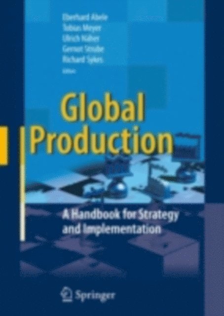Richard Sykes, Gernot Strube, Ulrich Naher, Tobias Meyer, Eberhard Abele - Global Production, E-bok