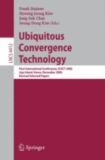 Seong-Don Kim, Jong-Suk Chae, Hyoung Joong Kim, Frank Stajano - Ubiquitous Convergence Technology, E-bok