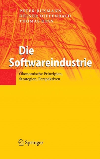 Thomas Hess, Heiner Diefenbach, Peter Buxmann - Die Softwareindustrie, E-bok
