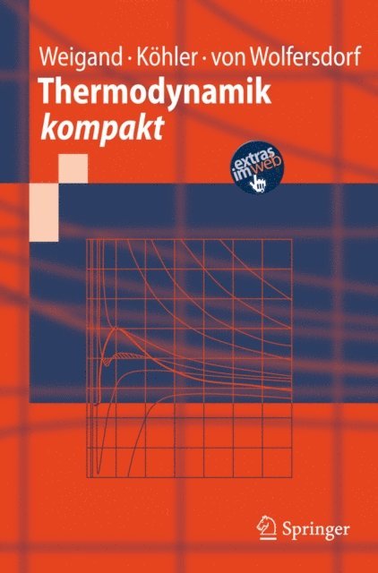 Jens Wolfersdorf, Jurgen Kohler, Bernhard Weigand - Thermodynamik kompakt, E-bok