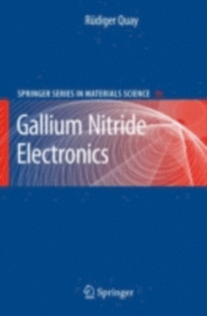 Rudiger Quay - Gallium Nitride Electronics, E-bok