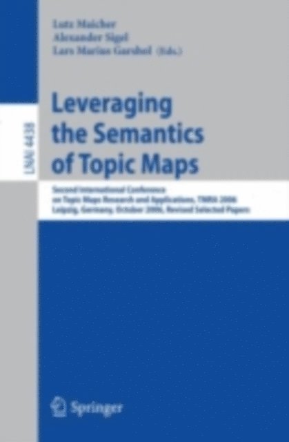 Lars Marius Garshol, Alexander Sigel, Lutz Maicher - Leveraging the Semantics of Topic Maps, E-bok. Tillgänglighet: Lägg i varukorg