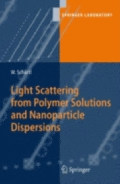 Wolfgang Schartl - Light Scattering from Polymer Solutions and Nanoparticle Dispersions, E-bok