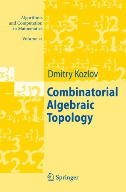 Dimitry Kozlov - Combinatorial Algebraic Topology, E-bok