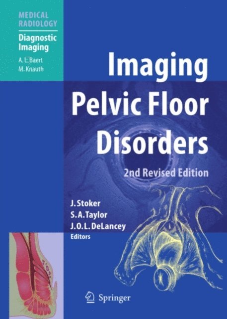 John O.L. Delancey, Stuart A. Taylor, Jaap Stoker - Imaging Pelvic Floor Disorders, E-bok