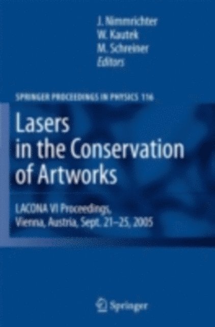 Manfred Schreiner, Wolfgang Kautek, Johann Nimmrichter - Lasers in the Conservation of Artworks, E-bok