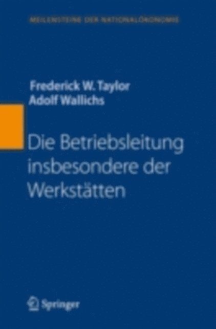 Adolf Wallichs, Frederick W. Taylor - Die Betriebsleitung insbesondere der Werkstätten, E-bok