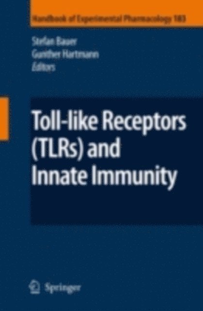 Gunther Hartmann, Stefan Bauer - Toll-Like Receptors (TLRs) and Innate Immunity, E-bok