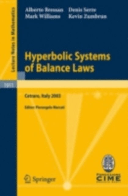 Kevin Zumbrun, Mark Williams, Denis Serre, Alberto Bressan, Pierangelo Marcati - Hyperbolic Systems of Balance Laws, E-bok