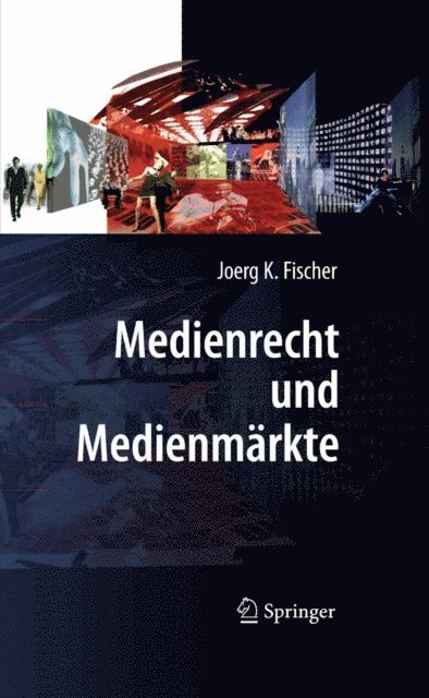 Medienrecht und Medienmärkte