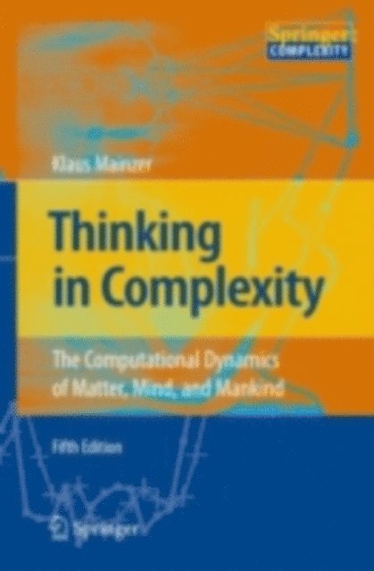 Klaus Mainzer - Thinking in Complexity, E-bok