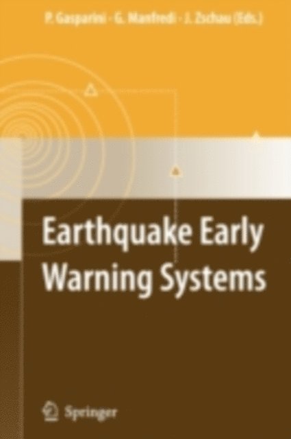Jochen Zschau, Gaetano Manfredi, Paolo Gasparini - Earthquake Early Warning Systems, E-bok