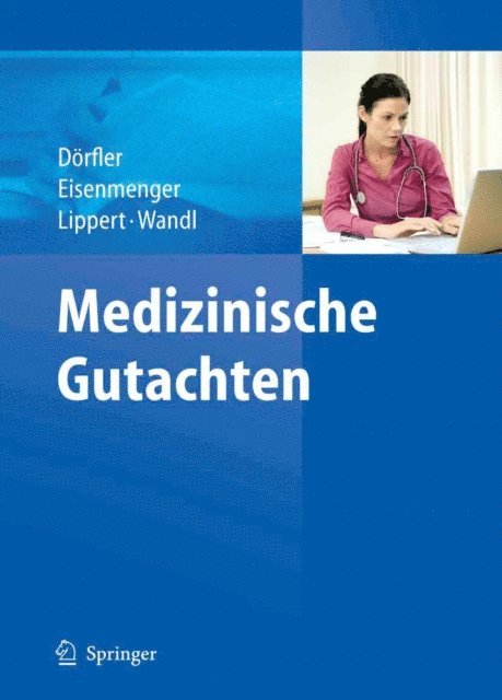 Ursula Wandl, Hans-Dieter Lippert, Wolfgang Eisenmenger, Hans Dorfler - Medizinische Gutachten, E-bok