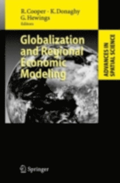 Geoffrey Hewings, Kieran Donaghy, Russel Cooper - Globalization and Regional Economic Modeling, E-bok