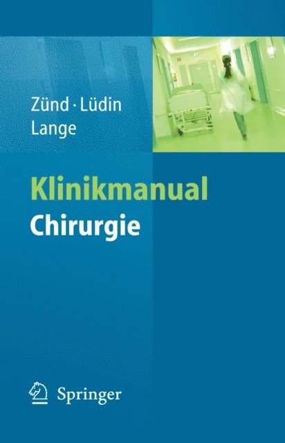 Jochen Lange, Markus Ludin, Michael Zund - Klinikmanual Chirurgie, E-bok