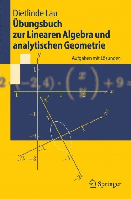 Dietlinde Lau - Übungsbuch zur Linearen Algebra und analytischen Geometrie, E-bok