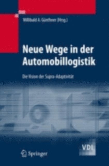 Willibald Gunthner - Neue Wege in der Automobillogistik, E-bok