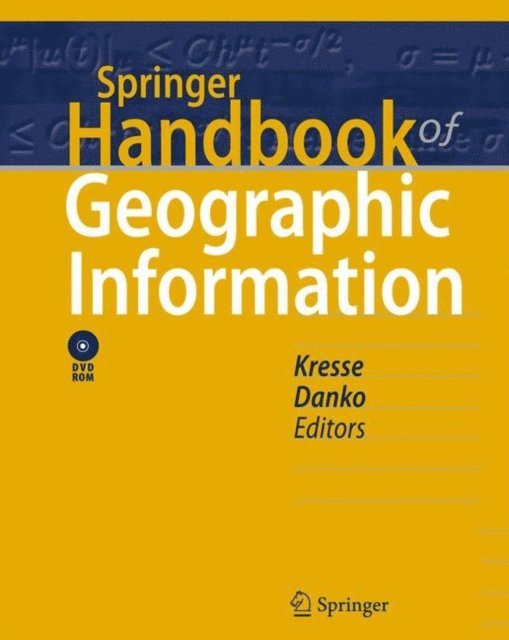 David M. Danko, Wolfgang Kresse - Springer Handbook of Geographic Information, E-bok