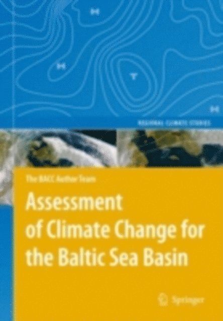 BACC Author Team - Assessment of Climate Change for the Baltic Sea Basin, E-bok