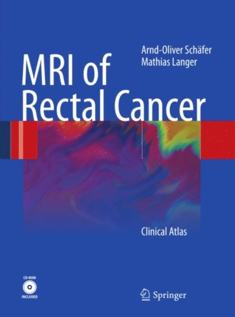 Mathias Langer, Arnd-Oliver Schafer - MRI of Rectal Cancer, E-bok