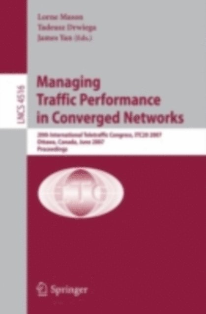 James Yan, Tadeusz Drwiega, Lorne Mason - Managing Traffic Performance in Converged Networks, E-bok