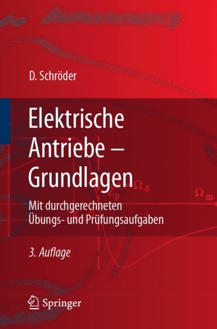 Dierk Schroder - Elektrische Antriebe - Grundlagen, E-bok
