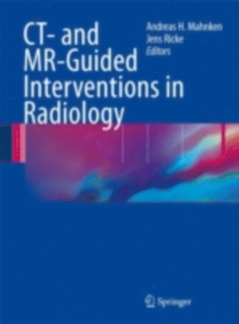 Jens Ricke, Andreas H. Mahnken - CT- and MR-Guided Interventions in Radiology, E-bok