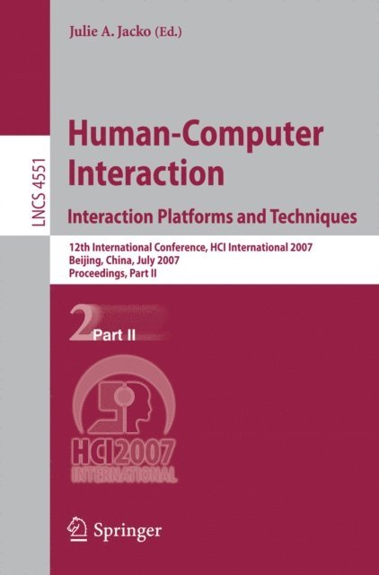 Julie A. Jacko - Human-Computer Interaction. Interaction Platforms and Techniques, E-bok