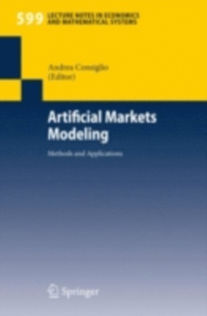 Andrea Consiglio - Artificial Markets Modeling, E-bok