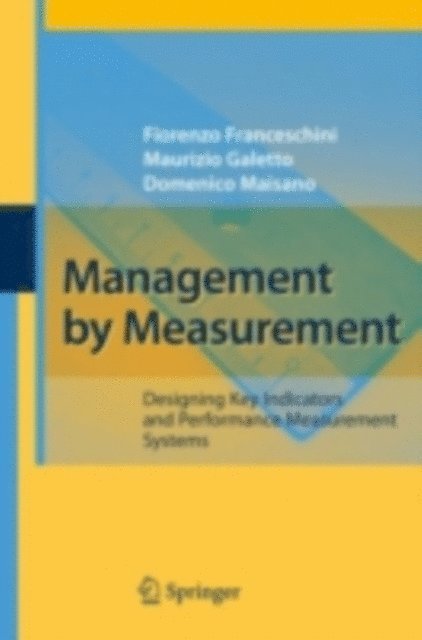 Domenico Maisano, Maurizio Galetto, Fiorenzo Franceschini - Management by Measurement, E-bok