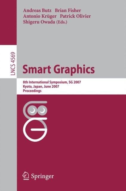 Shigeru Owada, Patrick Olivier, Antonio Kruger, Brian Fisher, Andreas Butz - Smart Graphics, E-bok