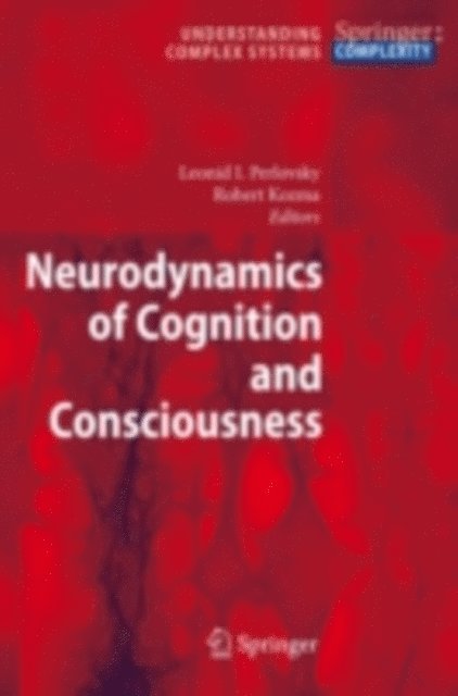 Robert Kozma, Leonid I. Perlovsky - Neurodynamics of Cognition and Consciousness, E-bok