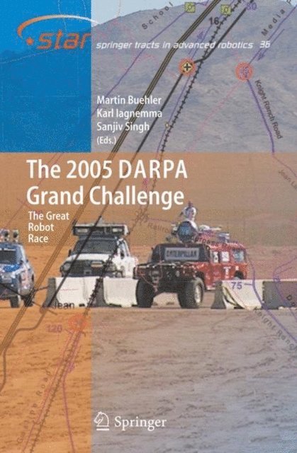 Sanjiv Singh, Karl Iagnemma, Martin Buehler - 2005 DARPA Grand Challenge, E-bok