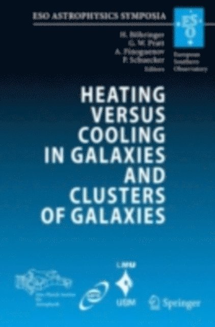 Peter Schuecker, Alexis Finoguenov, Gabriel W. Pratt, Hans Bohringer - Heating versus Cooling in Galaxies and Clusters of Galaxies, E-bok