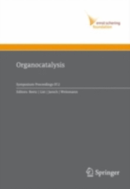 Hilmar Weinmann, Stefan Jaroch, Benjamin List, Manfred Reetz - Organocatalysis, E-bok
