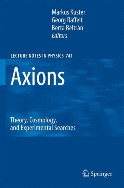 Berta Beltran, Georg Raffelt, Markus Kuster - Axions, E-bok