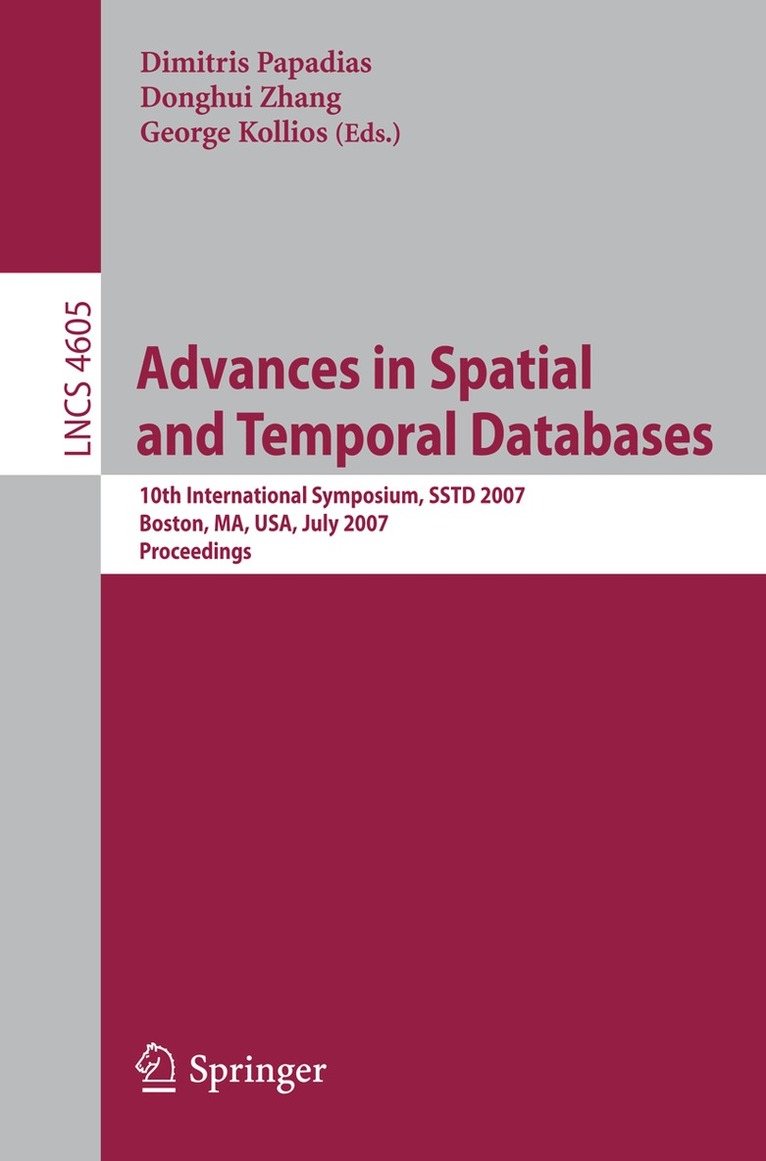 Dimitris Papadias, Donghui Zhang, George Kollios - Advances in Spatial and Temporal Databases, Häftad