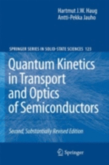 Antti-Pekka Jauho, Hartmut Haug - Quantum Kinetics in Transport and Optics of Semiconductors, E-bok