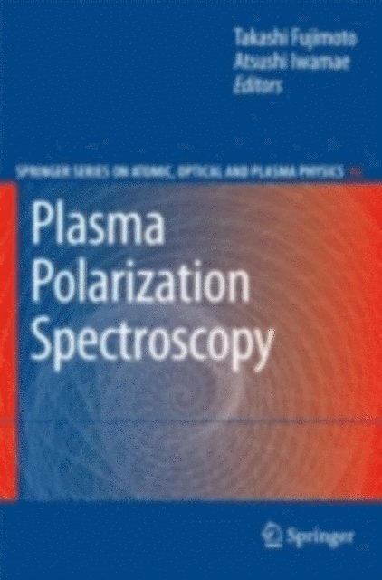 Atsushi Iwamae, Takashi Fujimoto - Plasma Polarization Spectroscopy, E-bok. Tillgänglighet: Lägg i varukorg