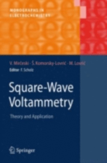 Milivoj Lovric, Sebojka Komorsky-Lovric, Valentin Mirceski - Square-Wave Voltammetry, E-bok