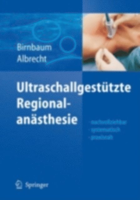 Roland Albrecht, Jurgen Birnbaum - Ultraschallgestützte Regionalanästhesie, E-bok