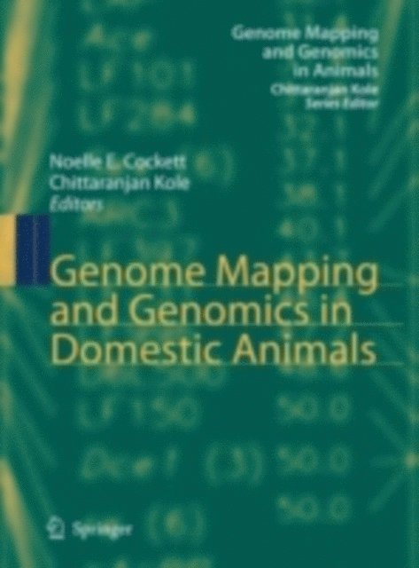 Chittaranjan Kole, Noelle E. Cockett - Genome Mapping and Genomics in Domestic Animals, E-bok