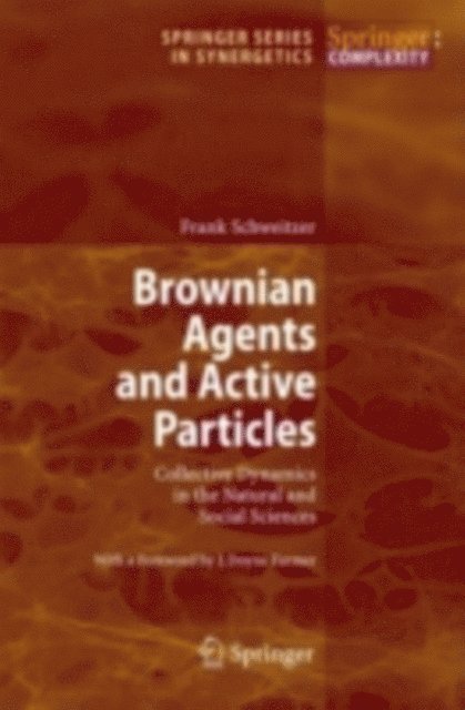 Frank Schweitzer - Brownian Agents and Active Particles, E-bok
