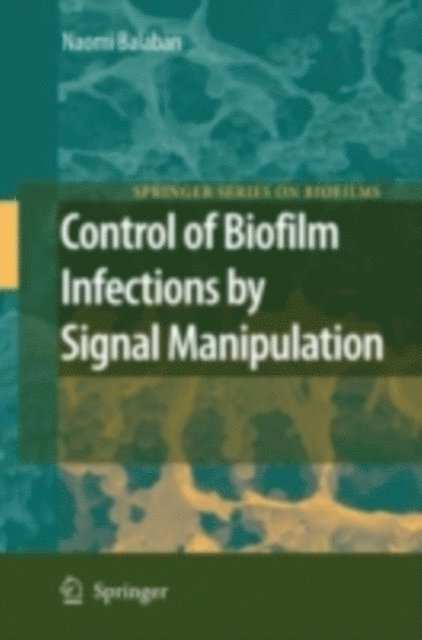 Naomi Balaban - Control of Biofilm Infections by Signal Manipulation, E-bok