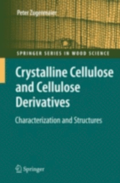 Peter Zugenmaier - Crystalline Cellulose and Derivatives, E-bok