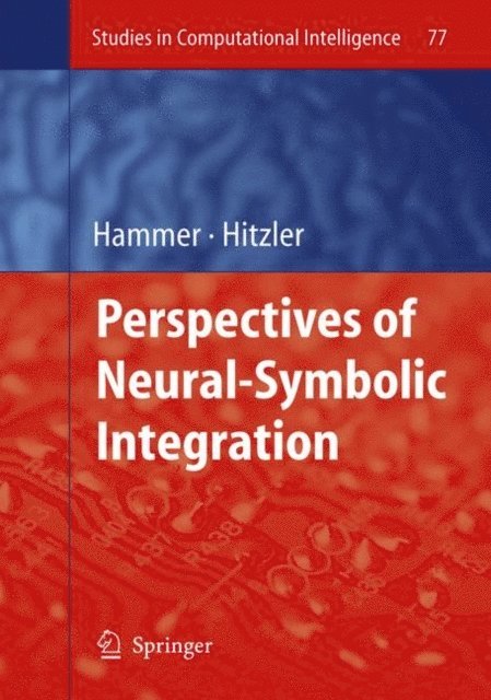 Pascal Hitzler, Barbara Hammer - Perspectives of Neural-Symbolic Integration, E-bok