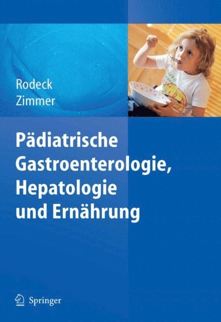 Klaus-Peter Zimmer, Burkhard Rodeck - Pädiatrische Gastroenterologie, Hepatologie und Ernährung, E-bok