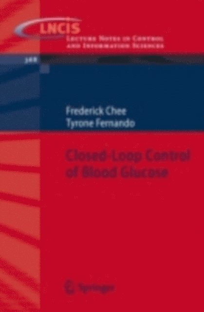 Tyrone Fernando, Frederick Chee - Closed-Loop Control of Blood Glucose, E-bok