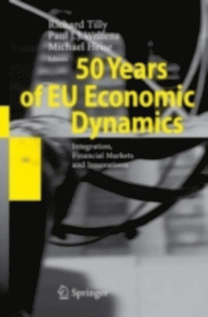 Michael Heise, Paul J.J. Welfens, Richard Tilly - 50 Years of EU Economic Dynamics, E-bok