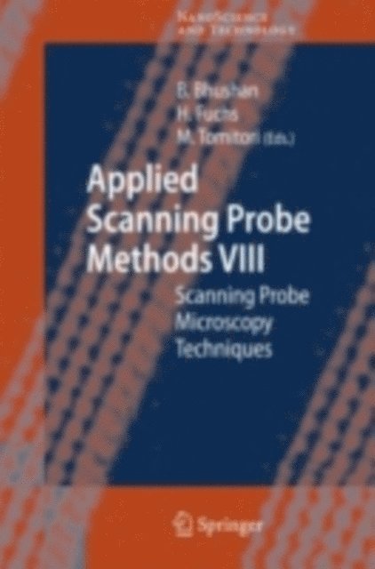 Masahiko Tomitori, Harald Fuchs, Bharat Bhushan - Applied Scanning Probe Methods VIII, E-bok
